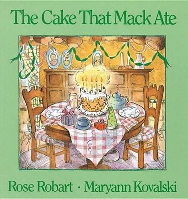 The Cake That Mack Ate by Rose Robart (English) Paperback Book