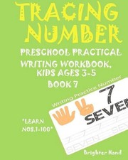 tracing Number: Preschoolers Practice Writing Workbook, KIDS AGES 3-5 : TRACIN