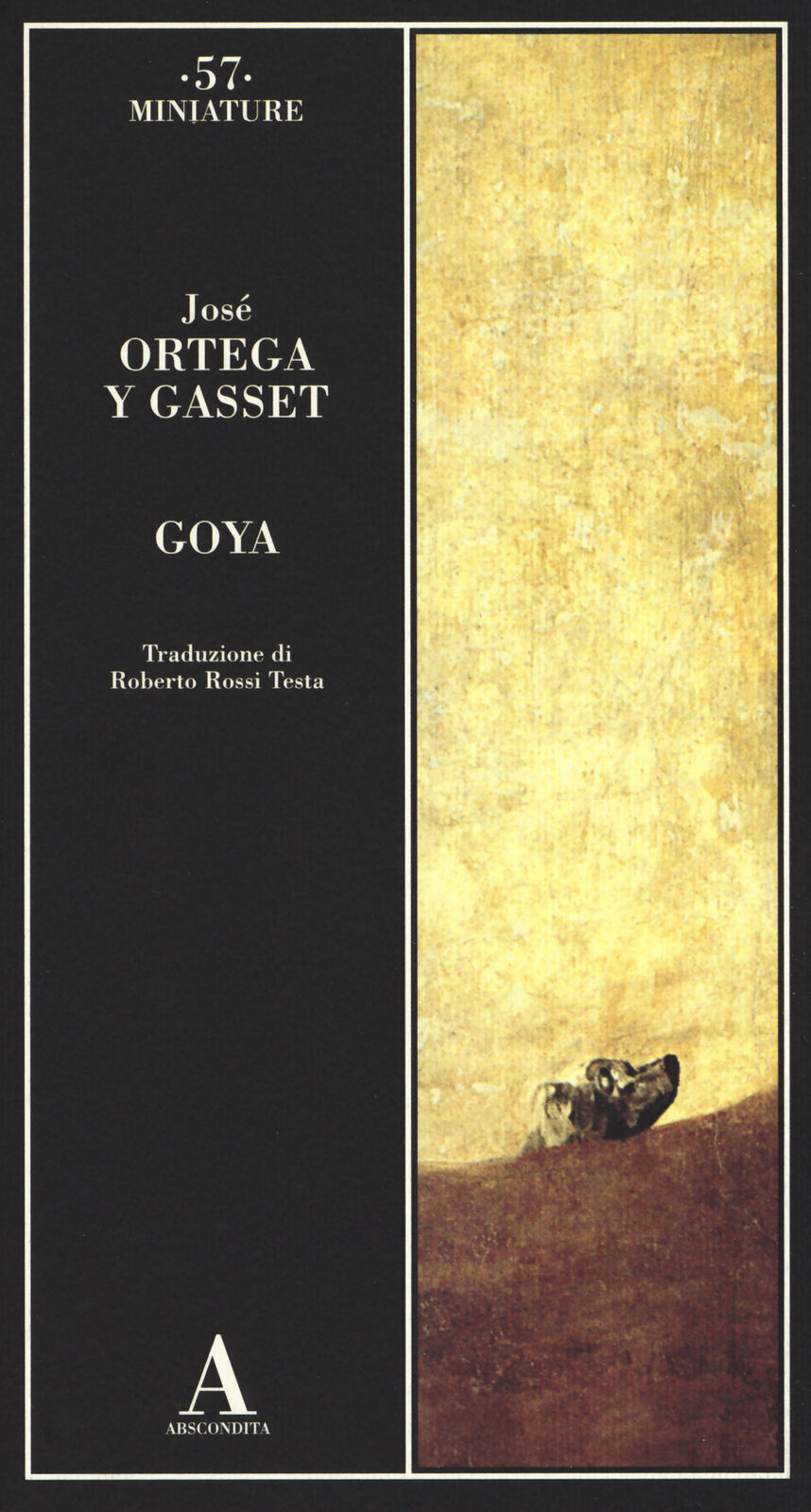 Goya - José Ortega y Gasset, Abscondita