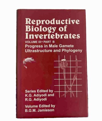 Reproductive Biology of Invertebrates by B.G.M. Jamieson vol ix part b 2000