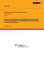 Economic, Technological, And Geopolitical Consequences Of The U.S....