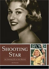 SHOOTING STAR: THE AMAZING LIFE OF ANN MARSTON By Alana Paluszewski *Excellent*