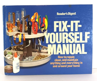 Reader's Digest Fix-It-Yourself Manual How to Repair Clean Maintain Anything