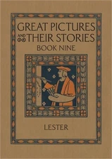 Great Pictures and Their Stories Book Nine: Interpreting Masterpieces to Childre