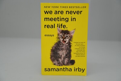 We Are Never Meeting in Real Life Taschenbuch von Samantha Irby NEU