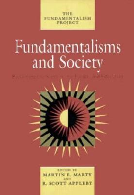 Fundamentalisms and Society: Reclaiming the Sciences, the Family, and...