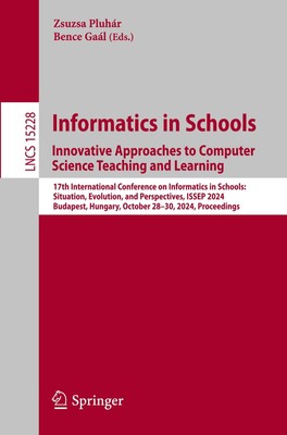 Informatics in Schools. Innovative Approaches to Computer Science Teaching and L