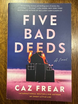 Five Bad Deeds: A Novel by Caz Frear (2023, Trade Paperback) SUSPENSE THRILLER