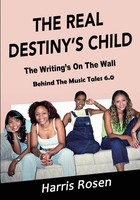 The Real Destiny's Child The Writing's On The Wall Harris Rosen Taschenbuch 2016