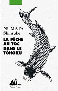 La Pêche au toc dans le Tôhoku von not specified | Buch | Zustand gut