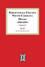 Greenville County South Carolina Deeds, 1795-1798. (Volume #2) by Albert Bruce P
