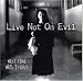 Live Not on Evil - Next Time Nail It Shut CD