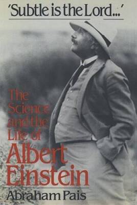 Subtle is the Lord: The Science and the Life of Albert Einstein - GOOD