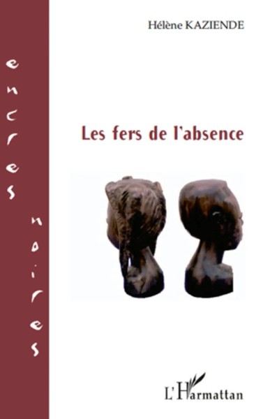 HéLèNe Kaziende | Les Fers De L'absence | Taschenbuch | FranzöSisch (2020)-image