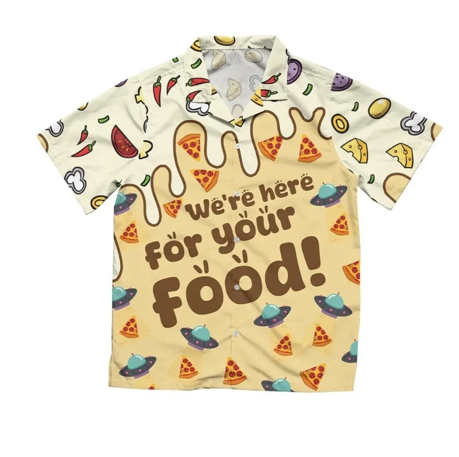 UFO Designs Hawaiian Shirt, We're Here For Your Food Hawaiian Shirt