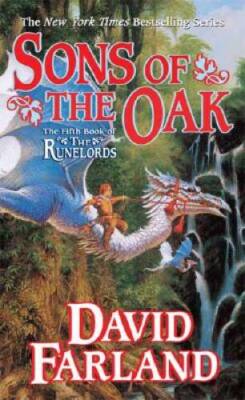 Sons of the Oak: The Fifth Book of The Runelords By Farland, David - VERY GOOD