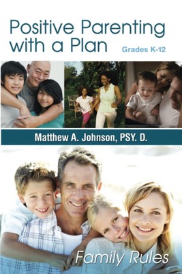 Positive Parenting with a Plan: The Game Plan For Parenting Has Been Written...