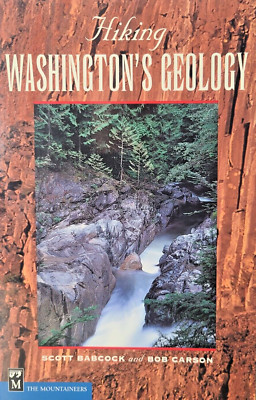 Hiking Washington's Geology - Babcock & Carson, Mountaineers Books