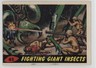 1962 Topps Bubbles Mars Attacks! Fighting Giant Insects #45