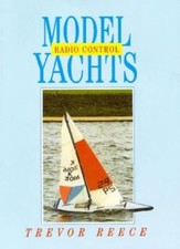 Radio Control Model Yachts,Trevor Reece