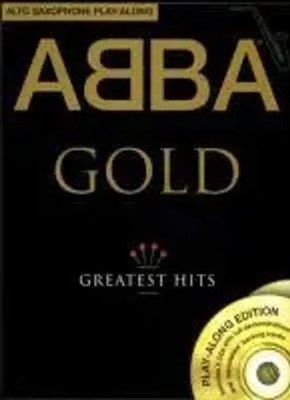 ABBA Go*d: Saxophone Playalong | Go*d - Alto Saxophone Play-Along | Taschenbuch