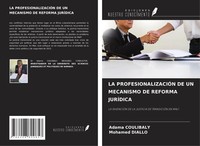 Adama Coulibaly (U. A.) | La ProfesionalizaciÓN De Un Mecanismo De Reforma...