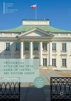 Presidential Activism And Veto Power In Central And Eastern Europe Philipp KöKer