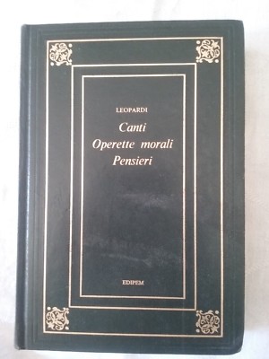 Canti Operette Morali Pensieri - G. Leopardi - Ed. Edipem - 1973