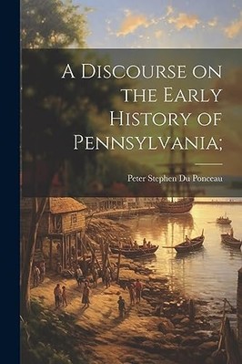 Diskurs zur frühen Geschichte Pennsylvaniens; - NEU Peter Stephen 1 2023
