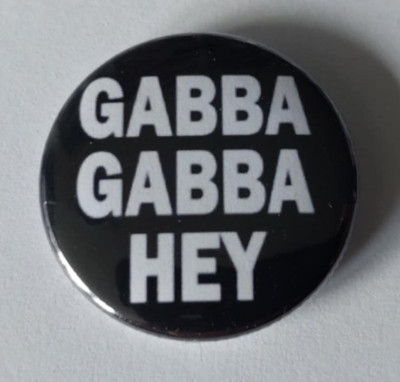 1x Gabba Gabba Hey Ramones Button Punk Punkrock Blitzkrieg Bop 77