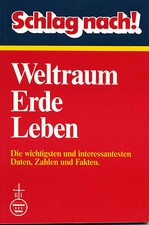 Schlag nach! Weltraum Erde Leben, Daten Zahlen Fakten