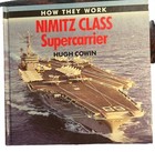 How They Work Nimitz Class Super carrier By Hugh Cowin 