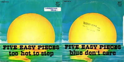 DISCO 45 GIRI FIVE EASY PIECES    TOO HOT TO STOP // BLUE DON'T CARE §
