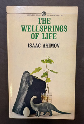 THE WELLSPRINGS OF LIFE by ISAAC ASIMOV 224 Pages 1960 Paperback Mentor Books