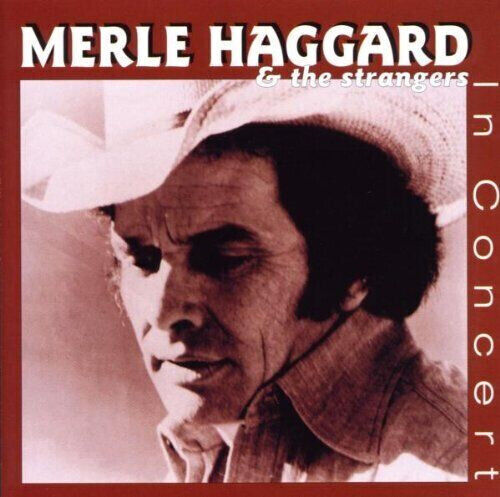 Merle Haggard (& The Strangers) – In Concert (Aus Import) CD EXC *FREE SHIPPING* - Picture 1 of 3