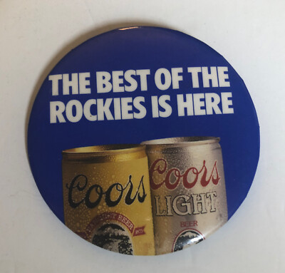 Coors & Coors Light  The Best of the Rockies is Here  Pin Button 3'' BEER