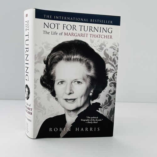 Margaret Thatcher Biography Not For Turning Hardcover by Robin Harris Freepost - Picture 3 of 15