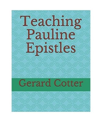 Teaching Pauline Epistles, Dr. Gerard Cotter D.D