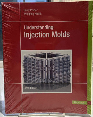 HANSER Understanding Injection Molds 2nd Edition by Pruner & Mesch