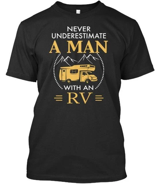 Camping Rv S Happy Camper Never Underestimate A Man With T-Shirt USA Made S-5XL