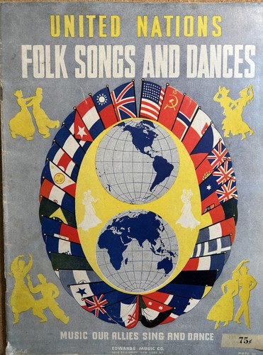 1943 VINTAGE PB MUSIC BOOK "UNITED NATIONS FOLK SONGS & DANCES" Piano 74 Tunes