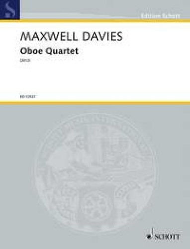 Oboe Quartet Peter Maxwell Davies Set Oboe, Violin, Viola and Cello Schott Music - Picture 2 of 4