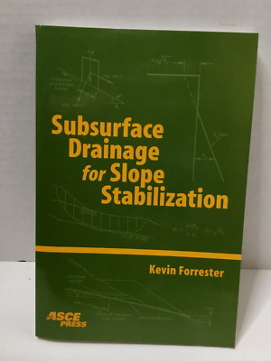 Subsurface Drainage for Slope Stabilization by Kevin Forrester. 2001. Trade...