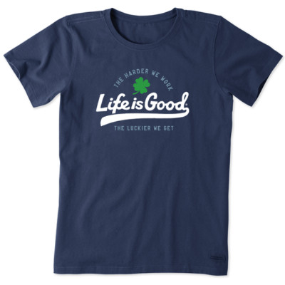 Life Is Good SS Shirt Crusher Tee Harder We Work LUCKIER We Get Chest42 Womens L