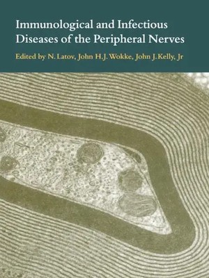 Immunological and Infectious Diseases of the Peripheral Nerves | Latov (u. a.)
