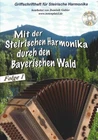 Handlebook with the Styrian harmonica through the Bavarian Forest