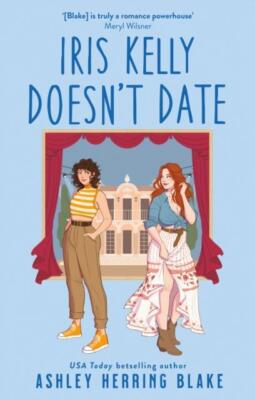 Iris Kelly datet sich nicht von Ashley Herring Blake NEU Taschenbuch Softcover