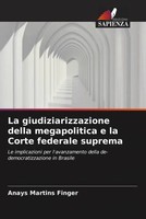 Anays Martins Finger | La Giudiziarizzazione Della Megapolitica E La Corte...