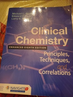 Clinical Chemistry Principles, Techniques, and Correlations Enhanced Eighth 