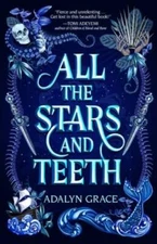All the Stars and Teeth - Hardcover By Grace, Adalyn - GOOD